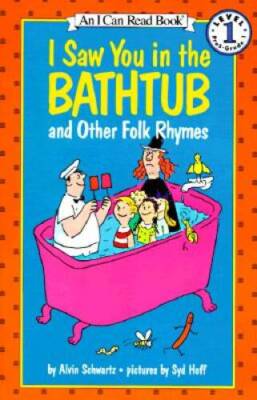 I Saw You in the Bathtub and Other Folk Rhymes (I Can Read Level 1) - GOOD