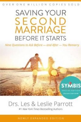 Saving Your Second Marriage Before It Starts: Nine Questions to Ask Befor - GOOD
