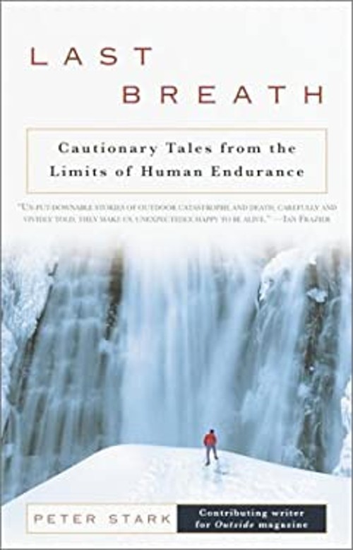 Last Breath : Cautionary Tales from the Limits of Human EnduranceFree US Delivery | ISBN:0345441508