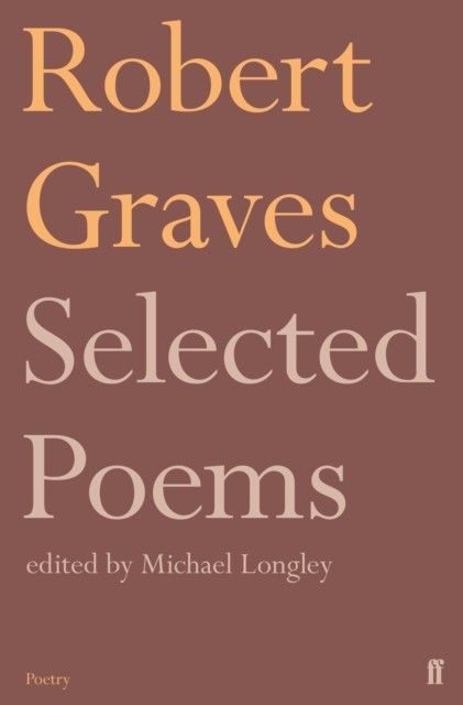 Selected Poems by Robert Graves (Paperback Book)