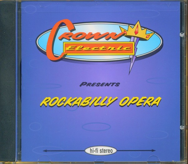 Crown Electric - Rockabilly Opera (Cd) - Revival Rock & Roll/Rockabilly-image