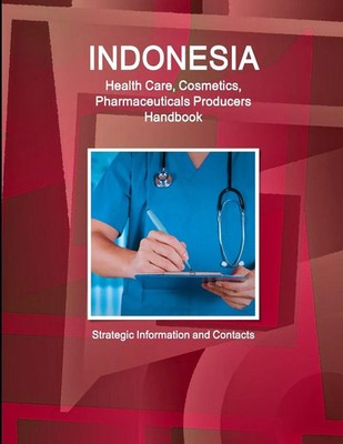 Inc. Ibp | Indonesia Health Care, Cosmetics, Pharmaceuticals Producers...