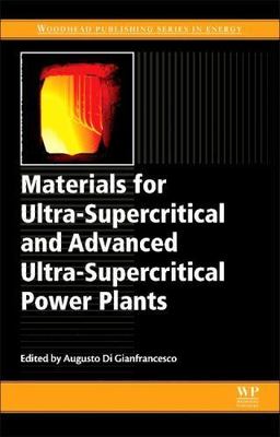 Materials for Ultra-Supercritical and Advanced Ultra-Supercritical Power Plan...