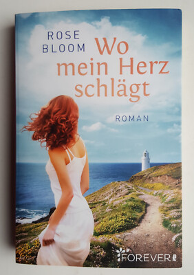 Wo mein Herz schlägt - von Rose Bloom - Roman 2019 - Zustand gut bis sehr gut