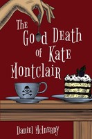 Daniel Mcinerny | The Good Death Of Kate Montclair | Taschenbuch | Englisch