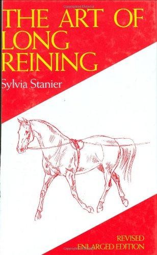The Art of Long Reining - Stanier, Sylvia