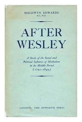Edwards, Marie After Wesley: Eine Studie Der Social Und Politisch Einfluss Von M