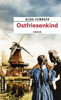 Ostfriesenkind Alida Leimbach Taschenbuch 414 S. Deutsch 2016 Gmeiner Verlag