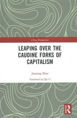 Leaping over Caudine Forks of Capitalism, Hardcover by Zhao, Jiaxiang; Li, Qi...