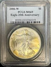 2006-W Burnished American Silver Eagle PCGS MS 69 20th Anniversary-Gold Toning!