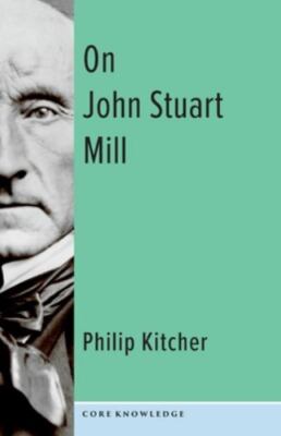 On John Stuart Mill, Paperback by Kitcher, Philip, Brand New, Free shipping i...