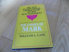 The Gospel of Mark New International Commentary New Testament William Lane