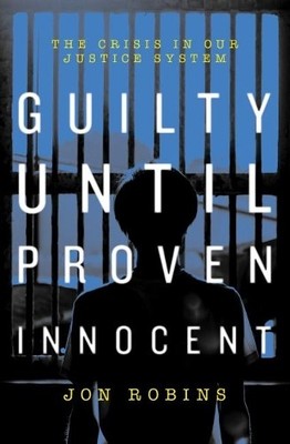 Jon Robins Guilty Until Proven Innocent (Taschenbuch)