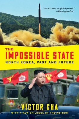 The Impossible State: North Korea, Past and Future   A Must-Read History o...