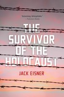Jack Eisner - Survivor Of The Holocaust - Hardback - G245Z