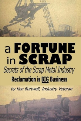 Ken Burtwell A Fortune In Scrap - Secrets of the Scrap Metal Indus (Taschenbuch)
