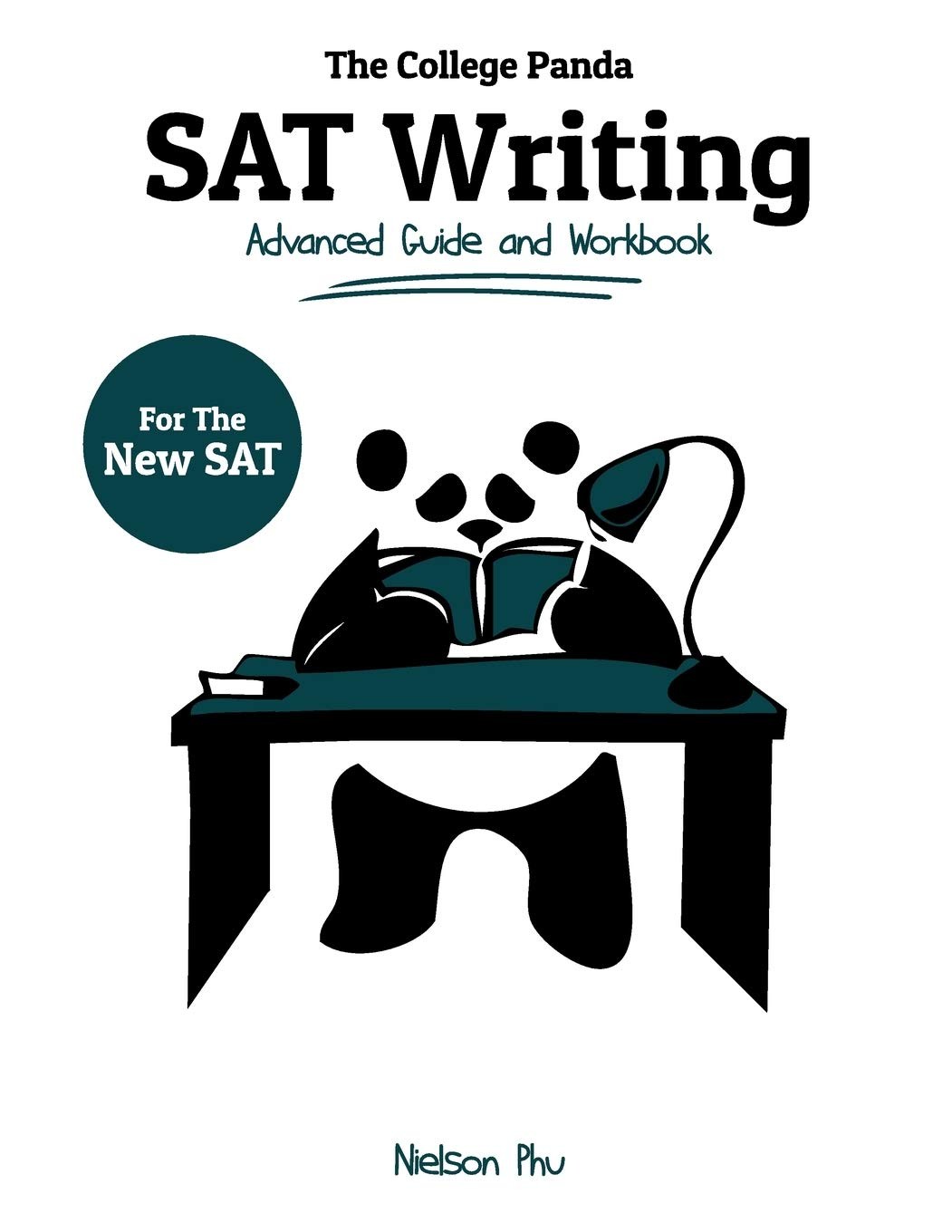 The College Panda's SAT Writing: Advanced Guide and Workbook for
