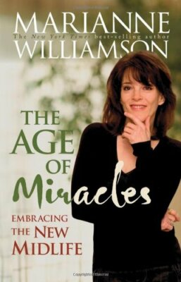 Age of Miracles By Marianne Williamson