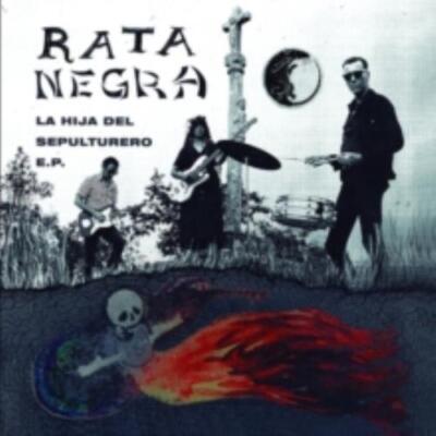 RATA NEGRA: LA HIJA DEL SEPULTURERO E.P. - 7'' vinyl *BRAND NEW*