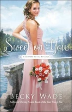 Sweet on You Paperback Becky Wade