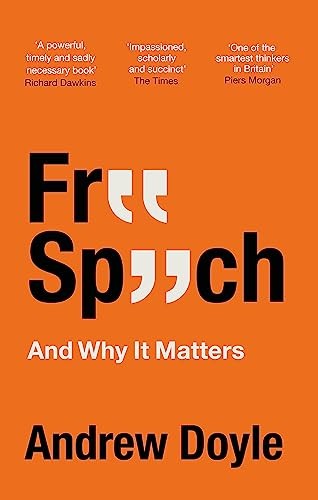 Free Speech And Why It Matters,Andrew Doyle- 9780349135373