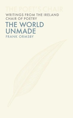 The World Unmade by Frank Ormsby Hardcover Book