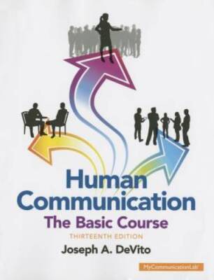 Human Communication: The Basic Course (13th Edition) - Paperback - GOOD