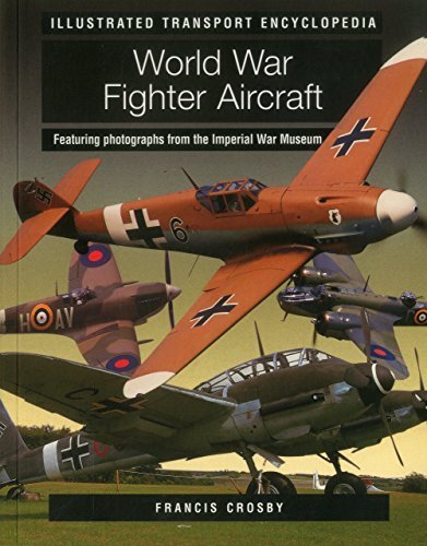 Illustrated Transport Encyclopedia: World War II Fighter Aircraf