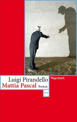 Mattia Pascal | Luigi Pirandello | deutsch | Mattia Pascal