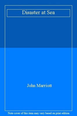 Disaster at Sea,John Marriott