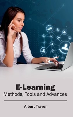 E-learning : Methods, Tools and Advances, Hardcover by Traver, Albert, Brand ...