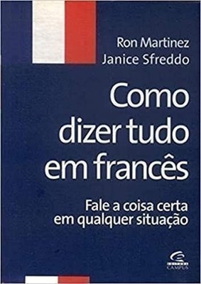 Como Dizer Tudo em Francês by Duarte, Janice,Martinez Ron, Acceptable Book