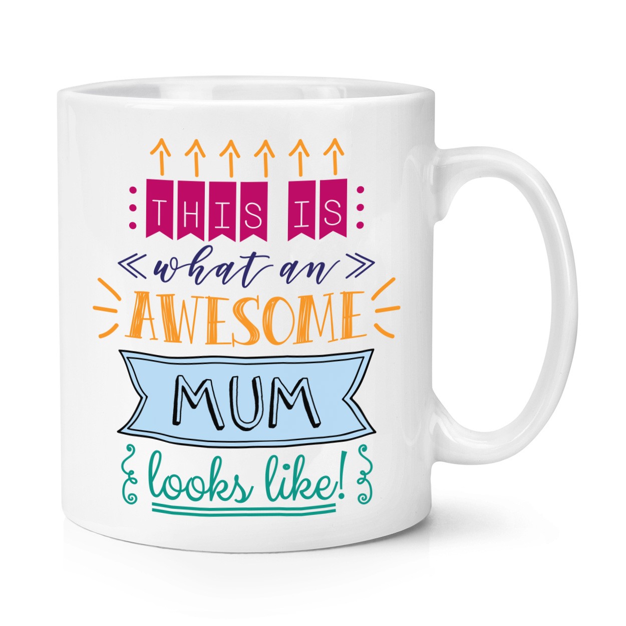 This Is What An Awesome Mum Looks Like 10oz Mug Cup - Mothers Day Funny
