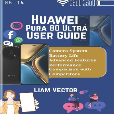 Huawei Pura 80 Ultra User Guide Explore Features Performance and