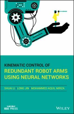 Kinematic Control of Redundant Robot Arms Using Neural Networks, Hardcover by...
