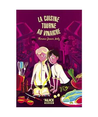 La cuisine tourne au vinaigre, Jenner-Metz, Florence