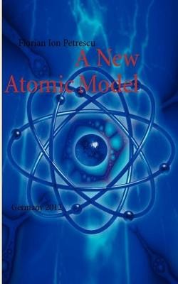 A New Atomic Model, ,  Paperback