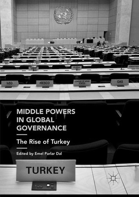 Middle Powers in Global Governance Emel Parlar Dal