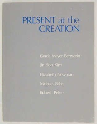 Gerda Meyer BERNSTEIN, Robert Peters / PRESENT AT THE CREATION 1st #169369