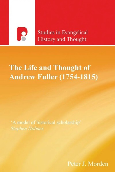 The Life And Thought Of Andrew Fuller (1754-1815) | Peter Morden | Taschenbuch-image