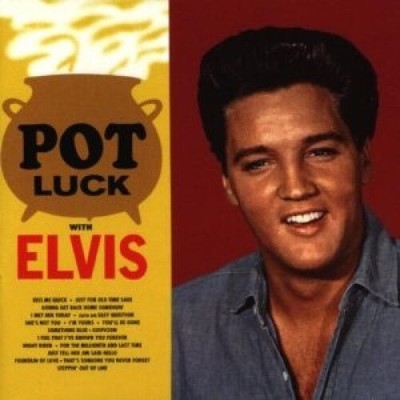 Pot Luck with Elvis by Elvis Presley