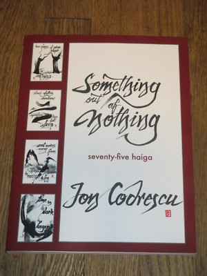 ''Something Out of Nothing: Seventy-Five Haiga,'' by Joy Codrescu