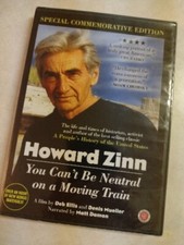 Howard Zinn: You Can't Be Neutral on a Moving Train (DVD, 2005