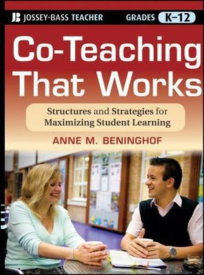 Co-Teaching That Works: Structures and Strategies for Maximizing Student...