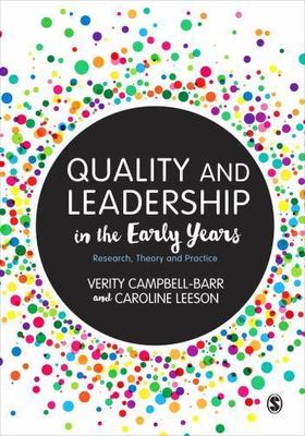 Quality and Leadership in the Early Years : Research, Theory and Practice, Ha...