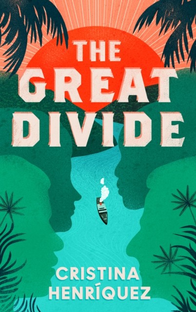 The Great Divide by Cristina Henriquez HARDBACK 9780008607982