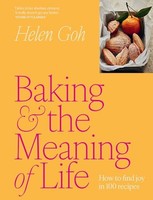 Helen Goh - Baking And The Meaning Of Life How To Find Joy In 100 Re - G245Z