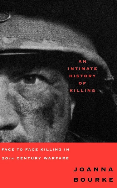 An Intimate History Of Killing | Joanna Bourke | Taschenbuch | Englisch | 2010-image