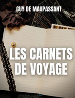 Guy De Maupassant | Les Carnets De Voyage | Taschenbuch | FranzöSisch (2022)