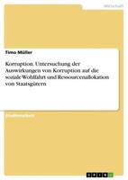 Timo MüLler | Korruption. Untersuchung Der Auswirkungen Von Korruption Auf...
